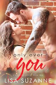 Only Ever You By Lisa Suzanne Cover Reveal Four Chicks Flipping Pages