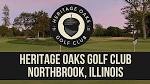 The Heritage of Heritage Oaks Golf Club - Chicago Golf Report