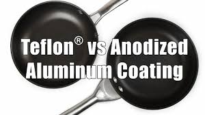 teflon vs anodized aluminum coatings