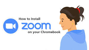 install and use zoom on your chromebook