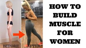 how to build muscle for women t