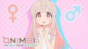 ONIMAI: I'm Now Your Sister - Opening | Identeitei Meltdown - YouTube
