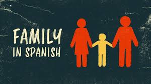 how to say family in spanish and