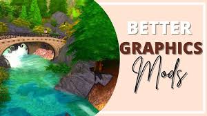 21 best sims 4 graphics mods cc all