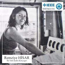 IEEE ESOGÜ - Remziye Hisar Türkiye Cumhuriyeti'nin ilk kadın kimyageridir.  Fen alanında Türkiye'yi temsil edecek bir ismin bulunmaması sebebiyle  Bakü'ye gitmiştir. Daha sonra eşiyle birlikte Paris'e gider ve Sorbonne  Üniversitesi'nin kimya bölümünde