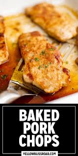easy baked pork chops yellow bliss road