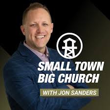 Small Town Big Church Podcast