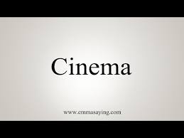 how to say cinema you