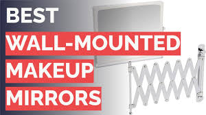 10 best wall mounted makeup mirrors