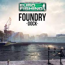 euro fishing foundry dock