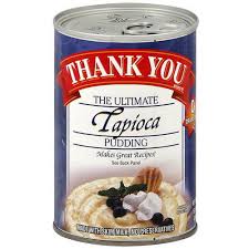 thank you the ultimate tapioca pudding