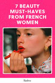 7 beauty must haves french women always
