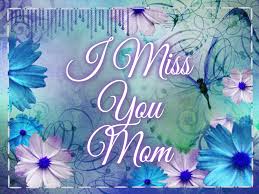 i miss you mom pictures photos and