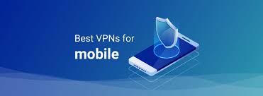 top 5 best vpns for any mobile phone in