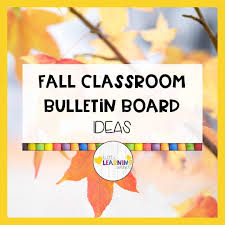 35 fall clroom bulletin board ideas