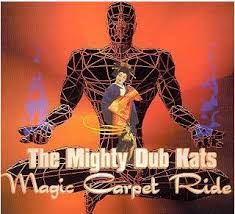 the mighty dub katz magic carpet ride