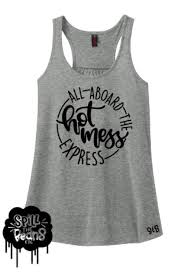All Aboard The Hot Mess Express Womens Adult Ladies Tee