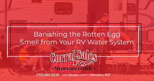 rotten egg smell from your rv water