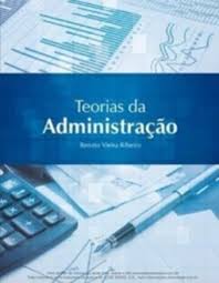 Teorias da Administração - Renato Vieira Ribeiro