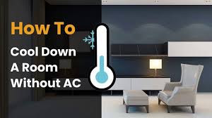 15 tips for cooling a room if you don t