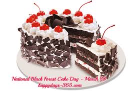 Want to celebrate national chocolate cake day in style? National Black Forest Cake Day March 28 2020 Happy Days 365