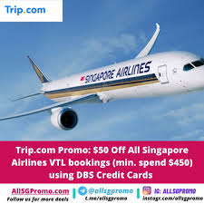 Trip.com Promo: $50 Off All Singapore Airlines VTL bookings (min. spend $450) using DBS Credit Cards - AllSGPromo