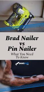 In most respects, these nailers are just like any other nail gun. 37 Brad Nailer Vs Pin Nailer Ideas