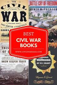 Here are some of the best civil war books that you can consider to expand your knowledge on the subject 89 Civil War Books Ideas Civil War Books Civil War American Civil War