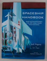 Spaceship Handbook Rocket And Spacecraft Designs Of The 20th Century Fictional Factual And Fantasy With A Signed Letter To Ray Harryhausen From