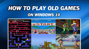 how to play old pc games on windows 10