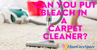 can you put bleach in a carpet cleaner