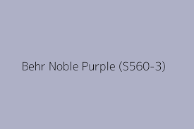 Behr Noble Purple S560 3 Color Hex Code