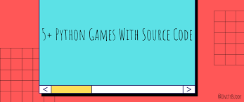 5 python games with source code dev