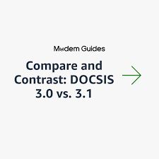 compare and contrast docsis 3 0 vs 3