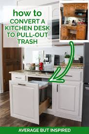 convert a kitchen desk into pull out trash