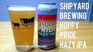 Aaron's Beer Adventures | Beer Reviews | Craft Beer | Microbrews: Shipyard  Brewing Hoppy Pride Hazy IPA