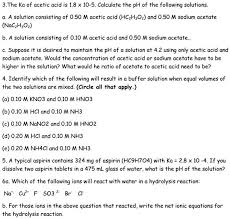 Solved 3 The Ka F Acetic Acid Is 1 8 X