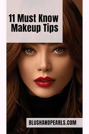 11 makeup tips for beginners i wish i