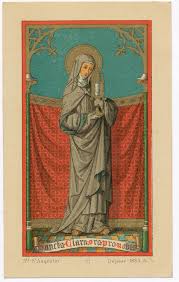 Go forth without fear, for he who created you has made you holy, has always protected you, and loves you as a mother. Feast Of St Clare Of Assisi August 11