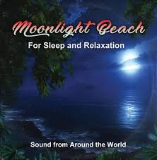 Sound From Around The World Moonlight Beach Ocean Sounds