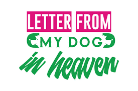 Letter From My Dog In Heaven Quote Svg Cut