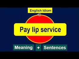 english idiom pay lip service meaning
