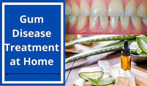 gum disease treatment at home