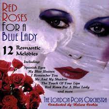 red roses for a lady blue lady songs