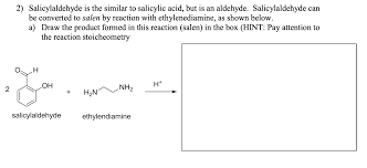 Solved 2) Salicylaldehyde is the similar to salicylic acid, | Chegg.com