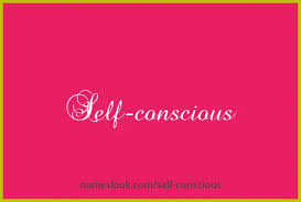 self conscious meaning unciation
