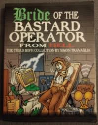 November 1964, in hamilton, new zealand. Bride Of The Bastard Operator From Hell The Third Bofh Collection By Simon Travaglia By Simon Travaglia