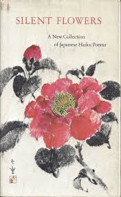 Check spelling or type a new query. Silent Flowers A New Collection Of Japanese Haiku Poems By Dorothy Price