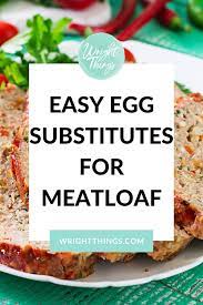 can you make meatloaf without eggs