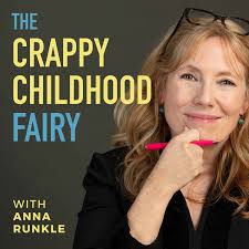 The Crappy Childhood Fairy Podcast with Anna Runkle